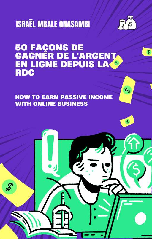 50 façons de gagner de l'argent en ligne depuis la RDC